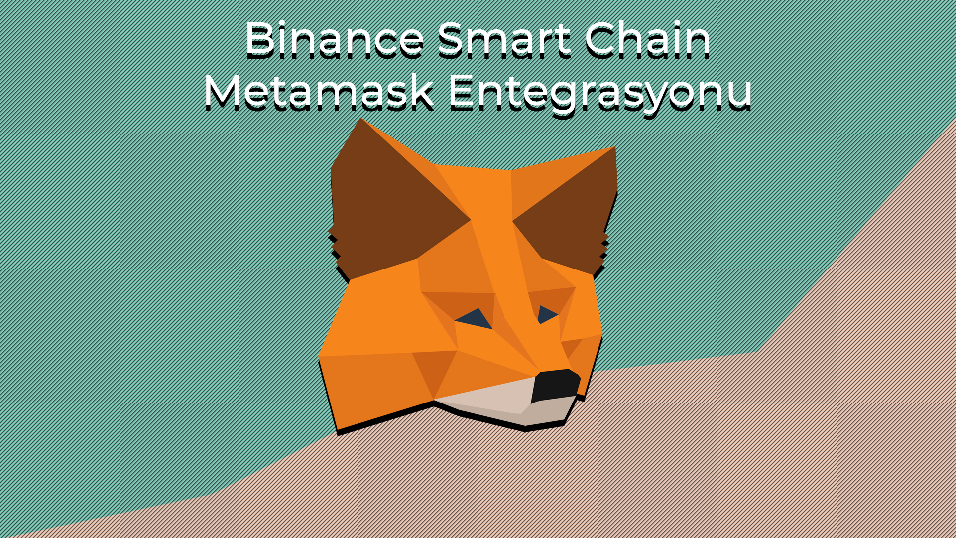 Binance_Smart_Chain_Metamask_Entegrasynonu