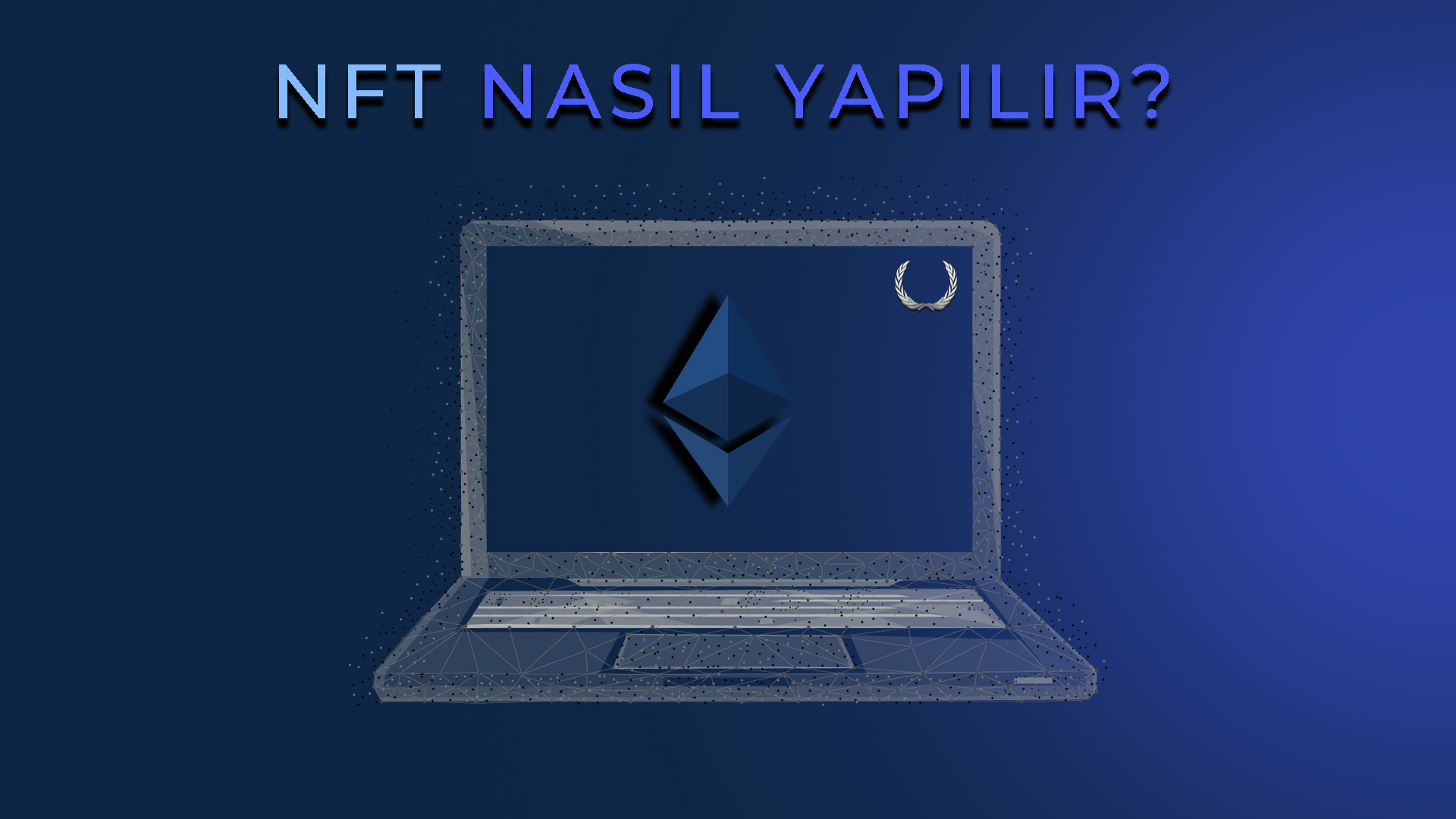 nft_nasil_yapilir